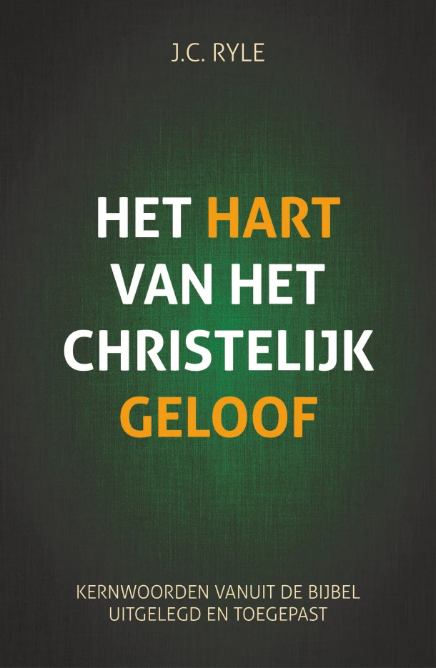 Het hart van het christelijk geloof – John Carles Ryle – boek cover