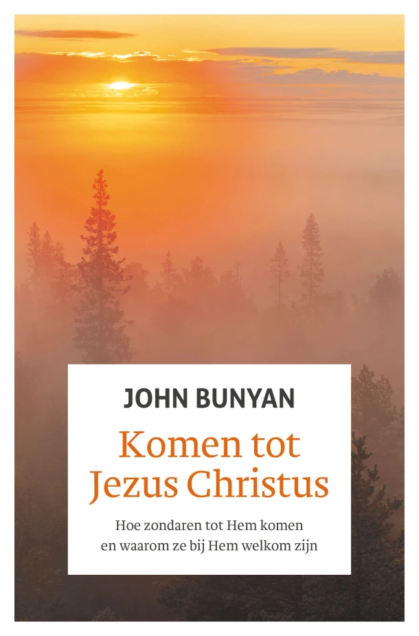 Komen tot Jezus Christus – John Bunyan – boek cover