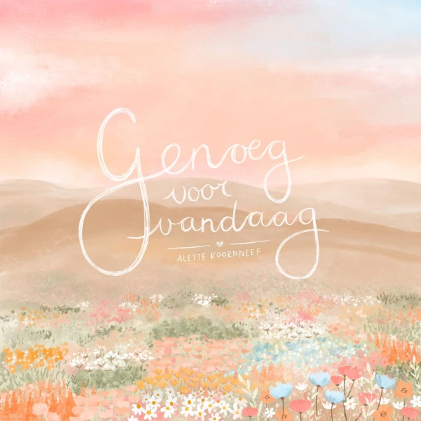 Genoeg voor vandaag – Alette Koornneef – boek cover
