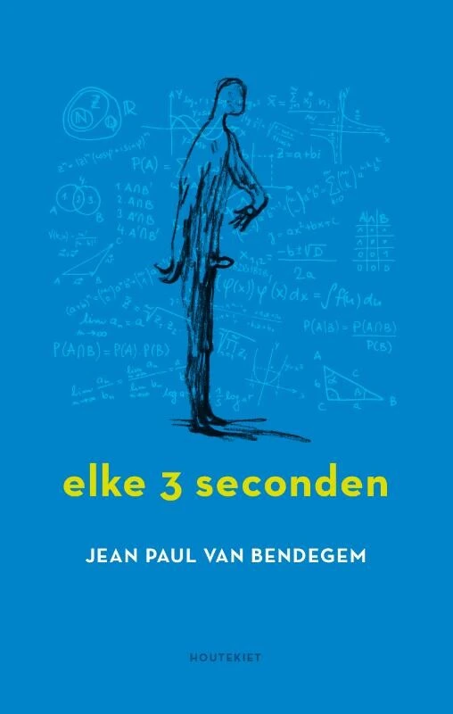 Elke drie seconden – Jean Paul Van Bendegem – boek cover