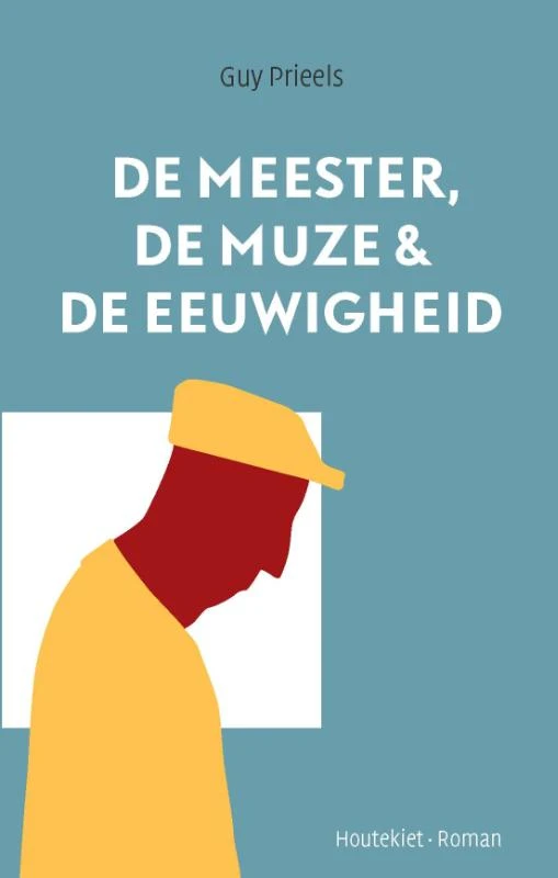 De meester, de muze en de eeuwigheid – Guy Prieels – boek cover