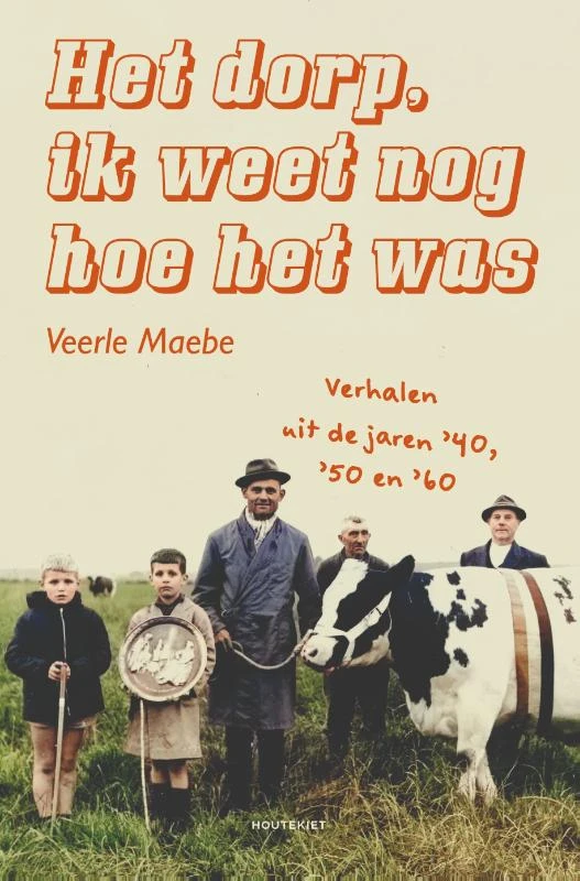 Het dorp, ik weet nog hoe het was – Veerle Maebe – boek cover
