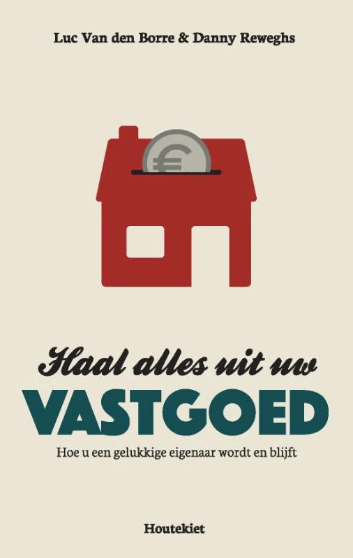 Haal alles uit uw vastgoed – Luc Van den Borre – boek cover