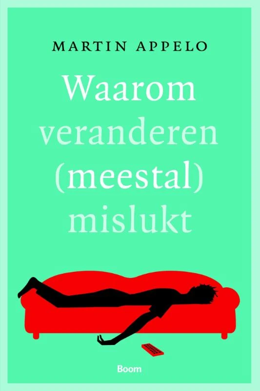 Waarom veranderen (meestal) mislukt – Martin Appelo – boek cover