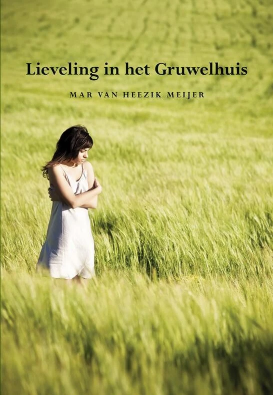 Lieveling in het Gruwelhuis – Mar Heezik Meijer – boek cover