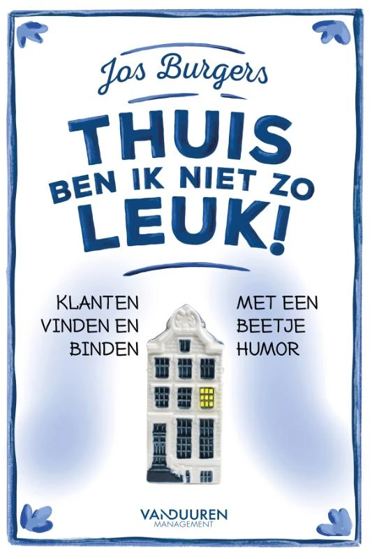 Thuis ben ik niet zo leuk! – Jos Burgers – boek cover