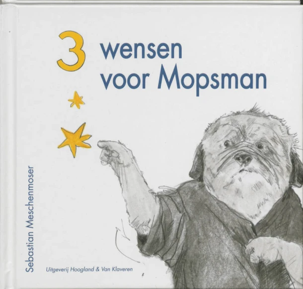 Drie wensen voor Mopsman – S. Meschenmoser – boek cover