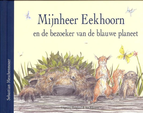 Mijnnheer Eekhoorn en de bezoeker van de blauwe planeet – Sebastian Meschenmoser – boek cover