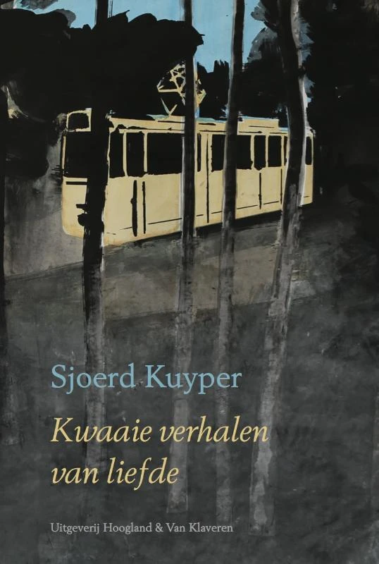 Kwaaie verhalen van liefde – Sjoerd Kuyper – boek cover