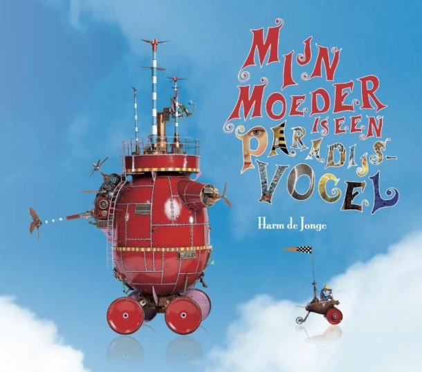 Mijn moeder is een paradijsvogel – Harm de Jonge – boek cover