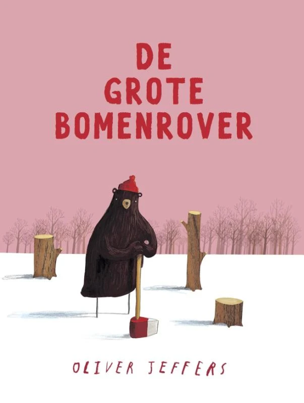 De grote bomenrover – Oliver Jeffers – boek cover