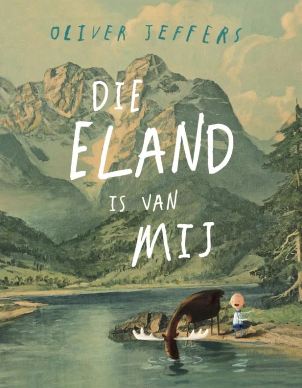 Die eland is van mij – Oliver Jeffers – boek cover