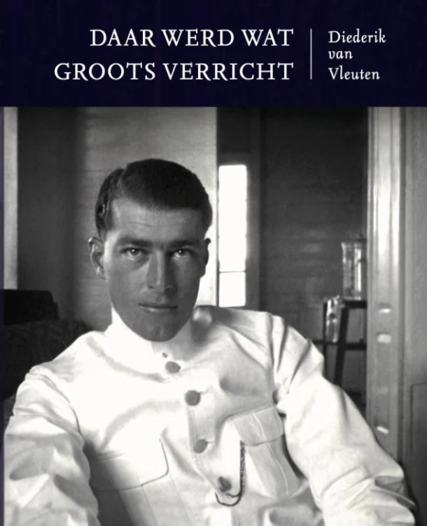 Daar werd wat groots verricht – Diederik van Vleuten – boek cover