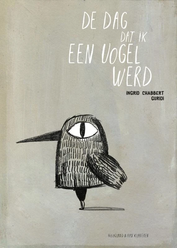 De dag dat ik een vogel werd – Ingrid Chabbert – boek cover