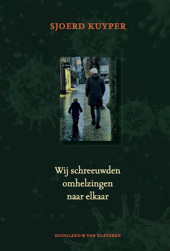 Wij schreeuwden omhelzingen naar elkaar – Sjoerd Kuyper – boek cover