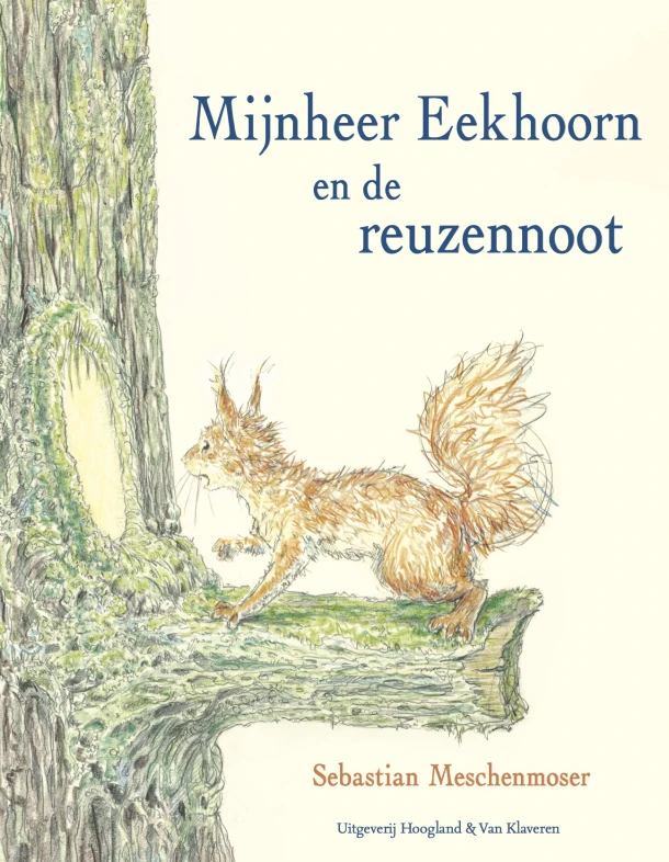 Mijnheer Eekhoorn en de reuzennoot – Sebastian Meschenmoser – boek cover