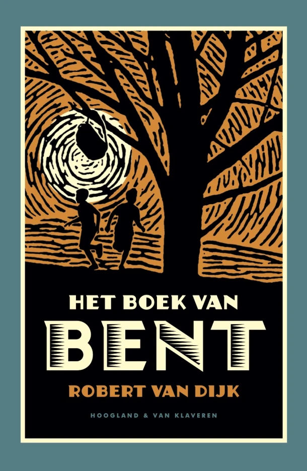 Het boek van Bent – Robert van Dijk – boek cover