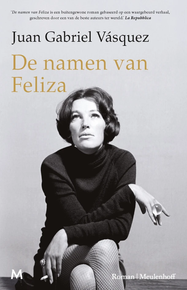 De namen van Feliza – Juan Gabriel Vásquez – boek cover