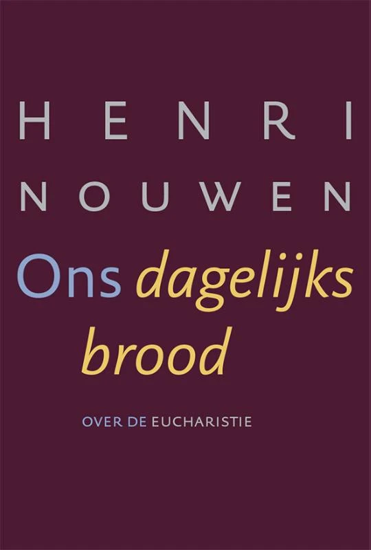 Ons dagelijks brood – Henri Nouwen – boek cover