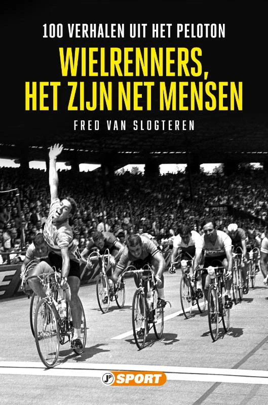 Levens in de chasse patat ¿ 100 verhalen uit het peloton – Fred van Slogteren – boek cover