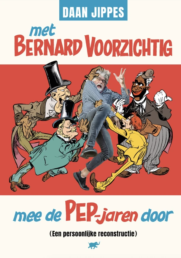 Met Bernard Voorzichtig mee de PEP-jaren door – Daan Jippes – boek cover