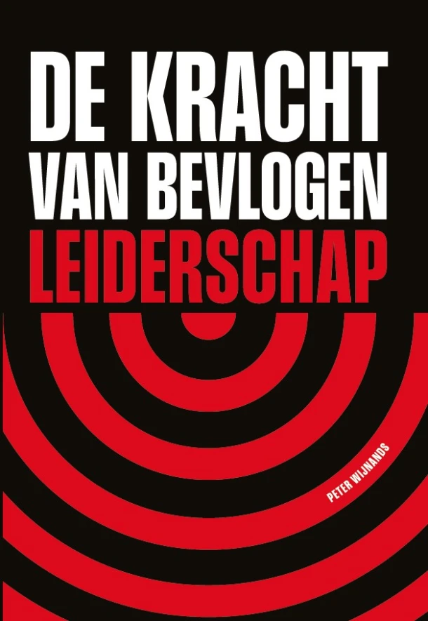 De kracht van bevlogen leiderschap – Peter Wijnands – boek cover