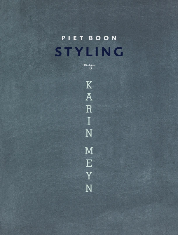 Piet Boon styling by Karin Meyn – Karin Meyn – boek cover