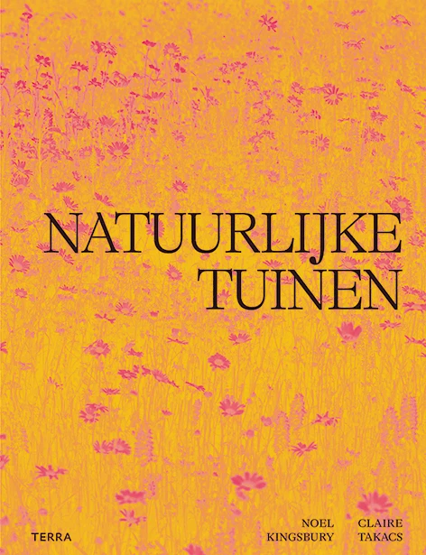 Natuurlijke tuinen – Noel Kingsbury – boek cover
