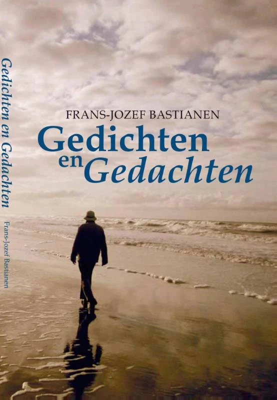 Gedichten en gedachten – Frans-Jozef Bastianen – boek cover