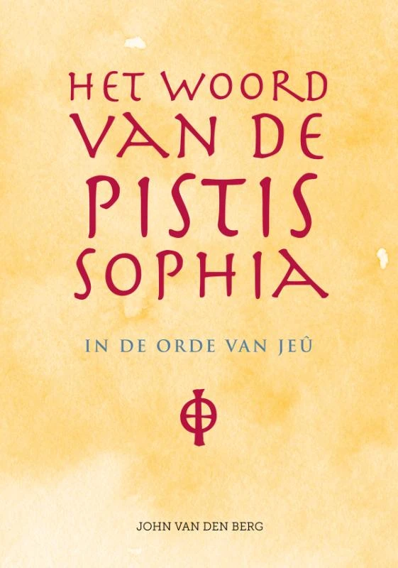Het woord van de Pistis Sophia – John van den Berg – boek cover