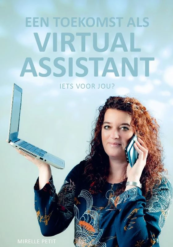 Een toekomst als Virtual Assistant, iets voor jou – Mirelle Petit – boek cover