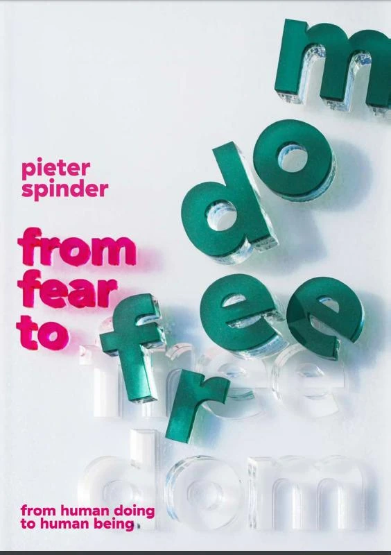 From Fear to Freedom – Pieter Spinder – boek cover