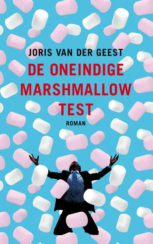 De oneindige marshmallow test – Joris Van der Geest – boek cover