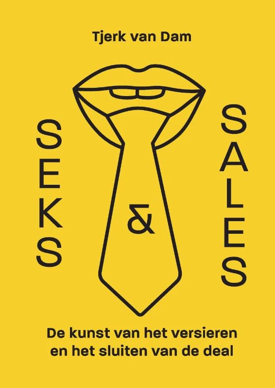 Seks & Sales – Tjerk Van Dam – boek cover