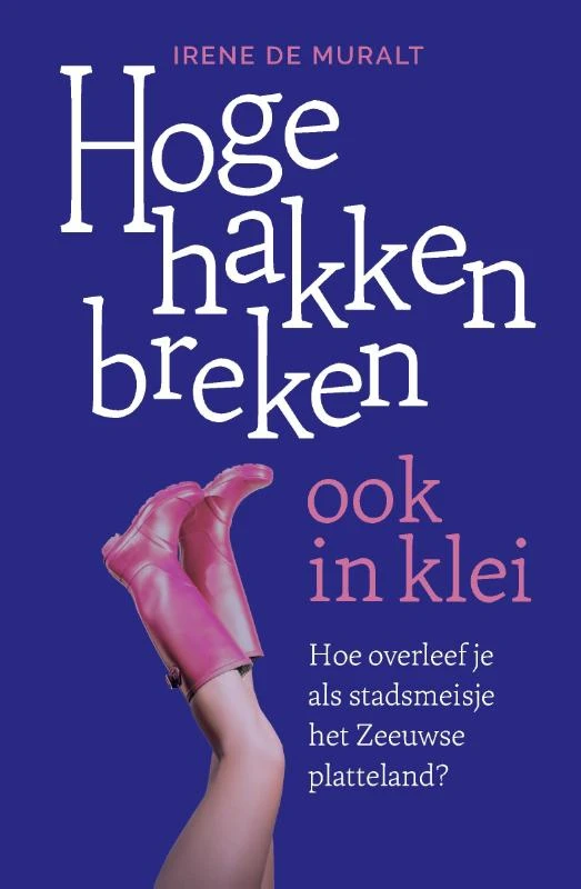 Hoge hakken breken ook in klei – Irene de Muralt – boek cover