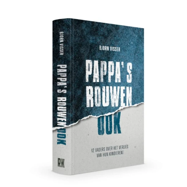 Pappa‘s rouwen ook – Bjorn Visser – boek cover