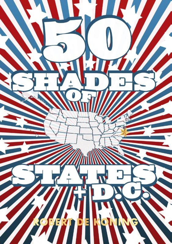 Fifty Shades of States + D.C. – Robert De Koning – boek cover
