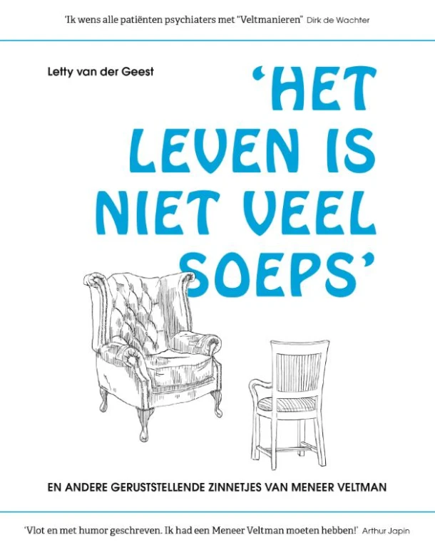 Het leven is niet veel soeps en andere geruststellende zinnetjes van Meneer Veltman – Letty van der Geest – boek cover
