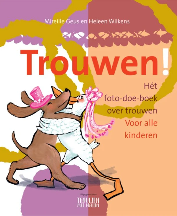 Trouwen! – Mireille Geus – boek cover