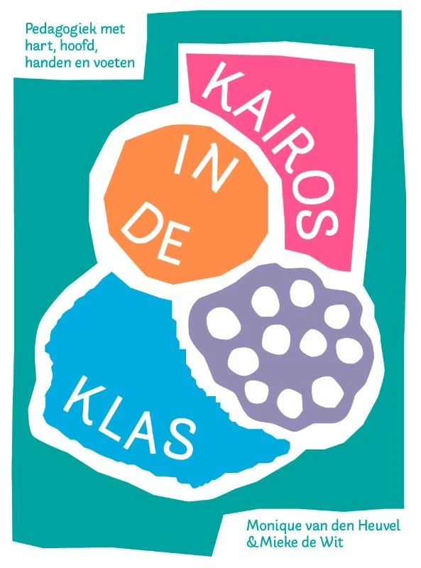 Kairos in de klas – Monique Van den Heuvel – boek cover