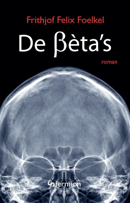 De Beta‘s – Frithjof Felix Foelkel – boek cover