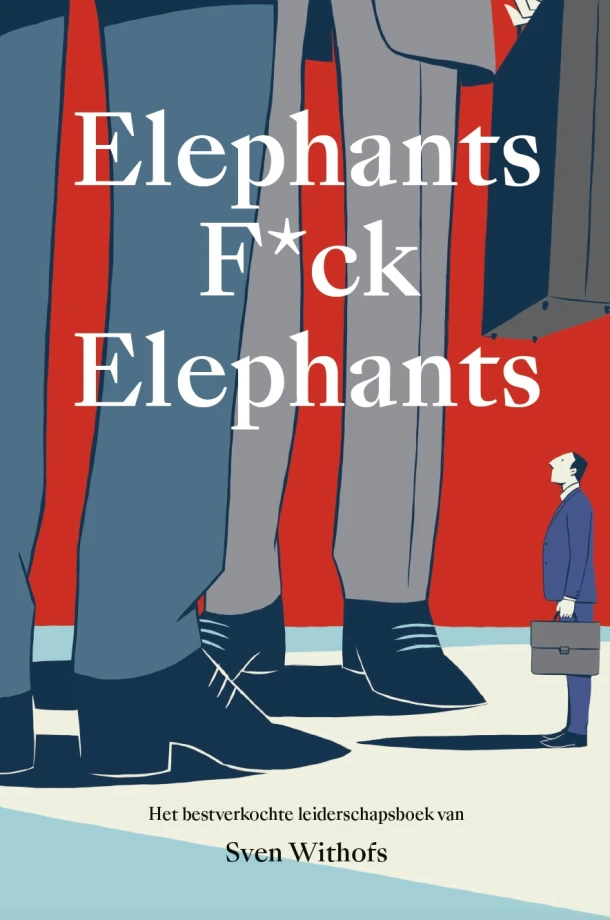 Elephants F*ck Elephants – Sven Withofs – boek cover