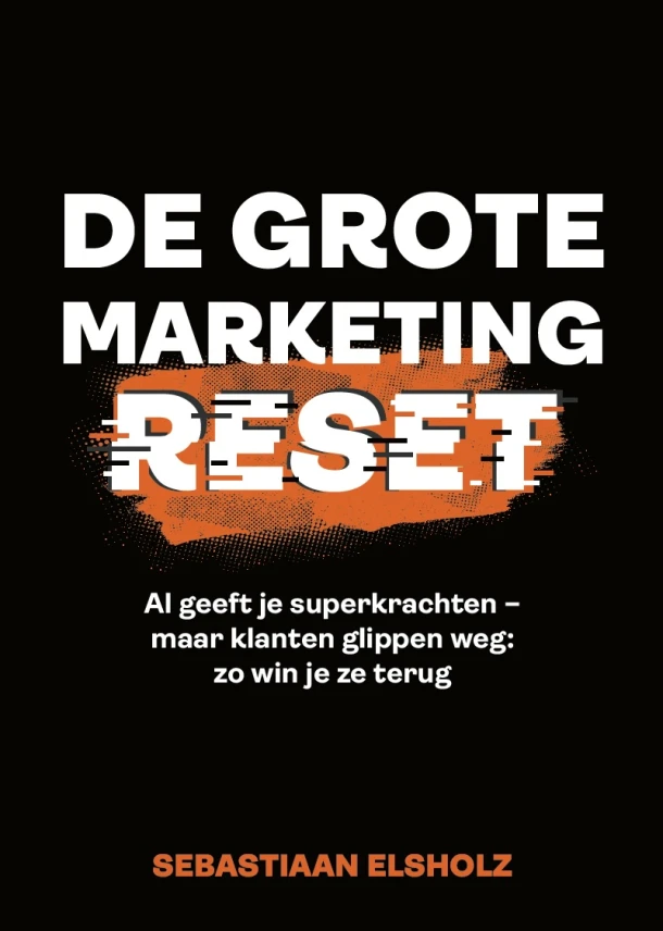 De Grote Marketing Reset – Sebastiaan Elsholz – boek cover