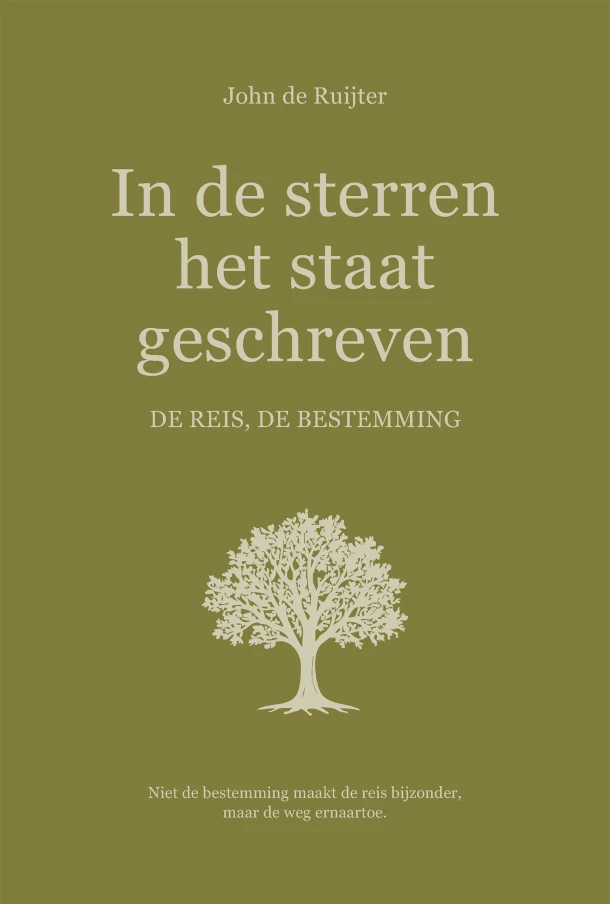In de sterren het staat geschreven. De reis, de bestemming. – John de Ruijter – boek cover