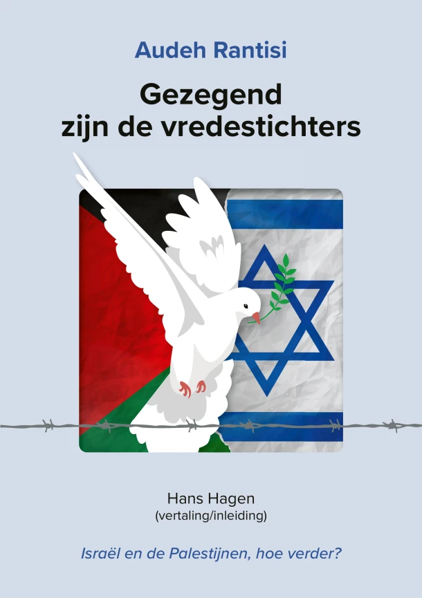 Gezegend zijn de vredestichters – Audeh Rantisi – boek cover