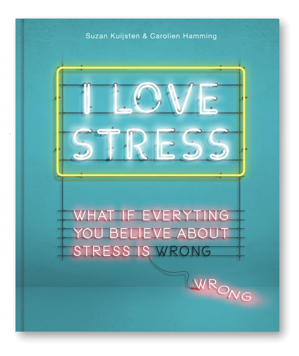 I Love Stress – Suzan Kuijsten – boek cover