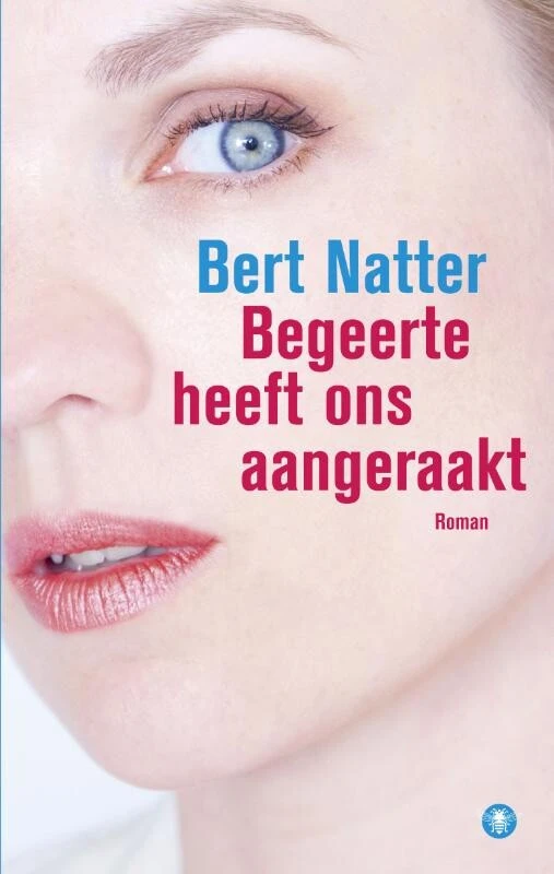 Begeerte heeft ons aangeraakt – Bert Natter – boek cover