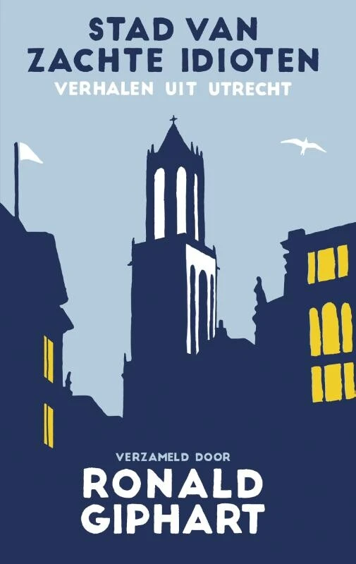 Stad van zachte idioten – Ronald Giphart – boek cover