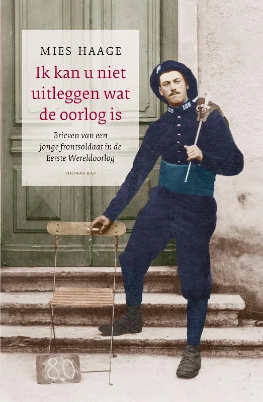 Ik kan u niet uitleggen wat de oorlog is – Mies Haage – boek cover