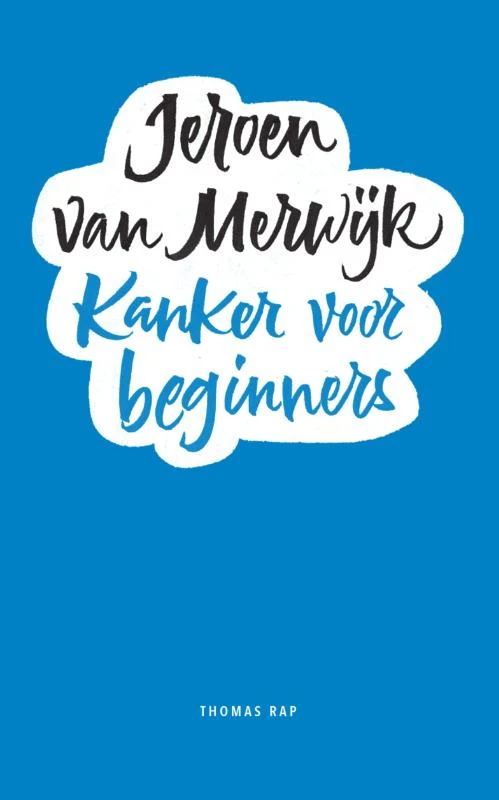 Kanker voor beginners – Jeroen van Merwijk – boek cover